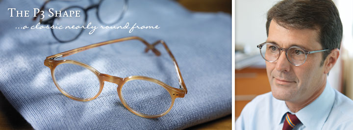 The P3 Shape...a classic nearly round frame.