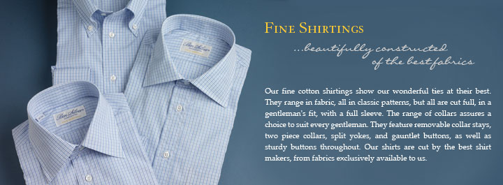 Fine Shirtings...beautifully constructed of the best fabrics
