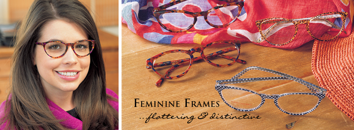 Feminine Frames...flattering and distinctive